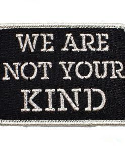 we are not your kind patch